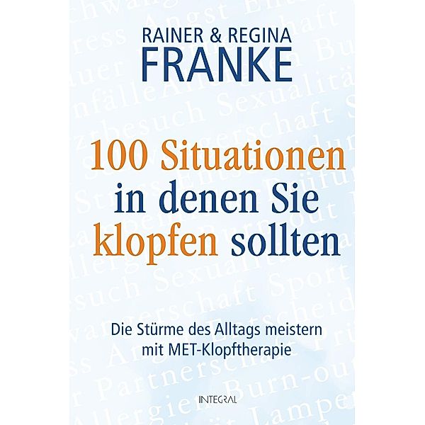100 Situationen, in denen Sie klopfen sollten, Regina Franke, Rainer Franke