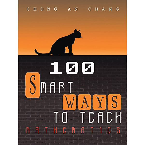 100 Smart Ways to Teach Mathematics, Chong An Chang