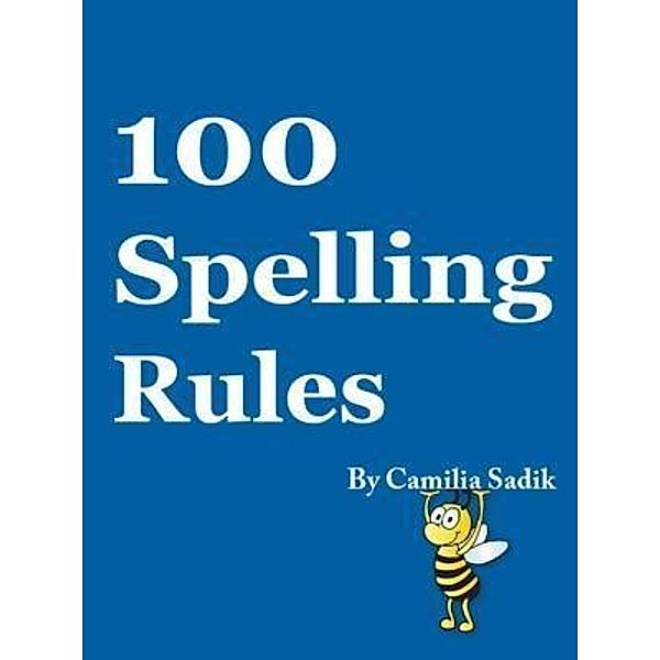 100 Spelling Rules, Camilia Sadik