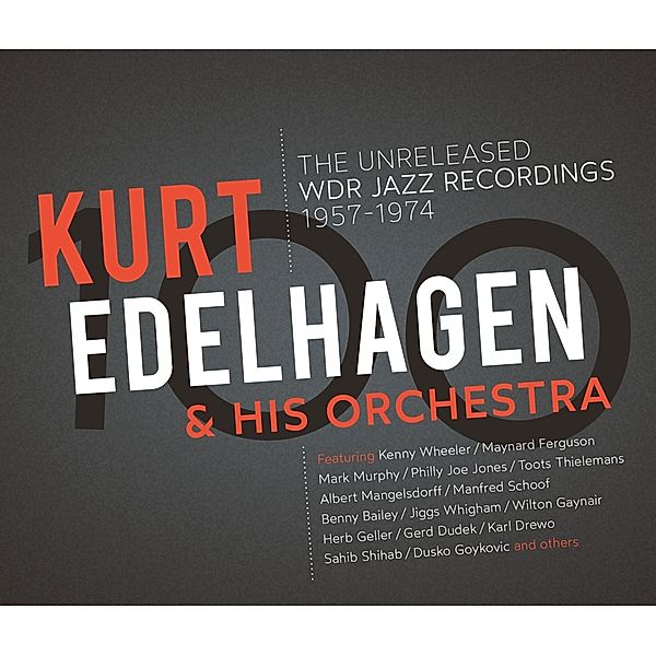 100-The Unreleased Wdr Jazz Recordings, Kurt Edelhagen & His Orchestra