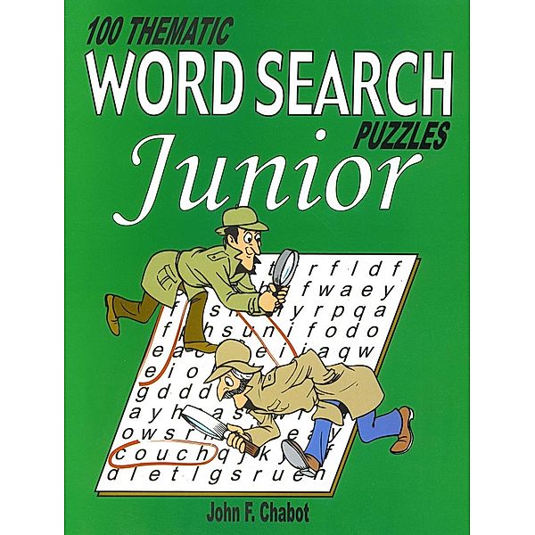 100 Thematic Word Search Puzzles JUNIOR, John Chabot