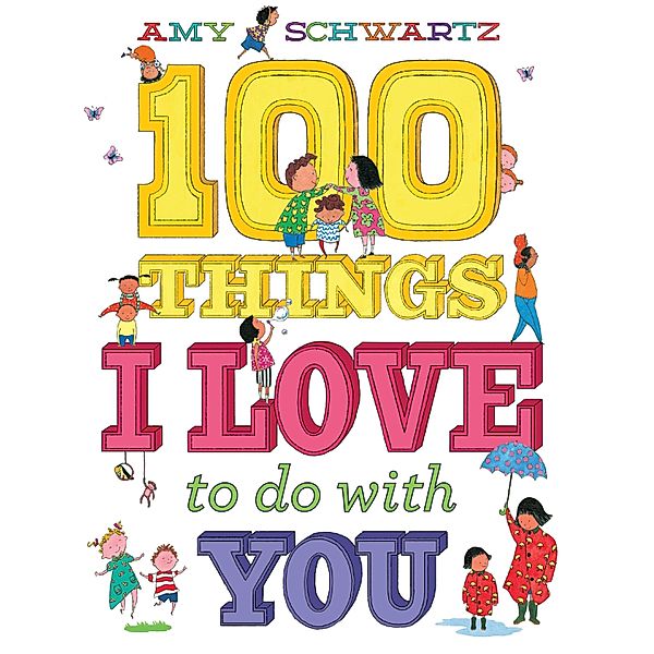 100 Things I Love to Do with You, Schwartz Amy Schwartz
