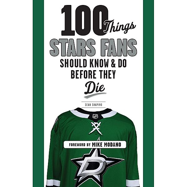100 Things Stars Fans Should Know & Do Before They Die, Sean Shapiro