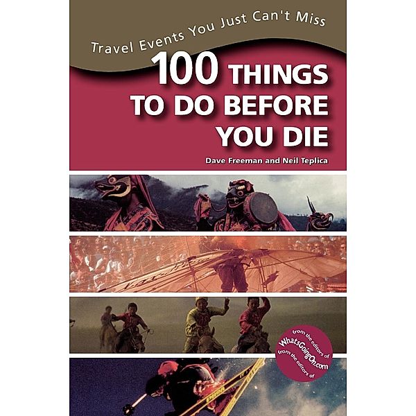 100 Things to Do Before You Die, Dave Freeman, Neil Teplica