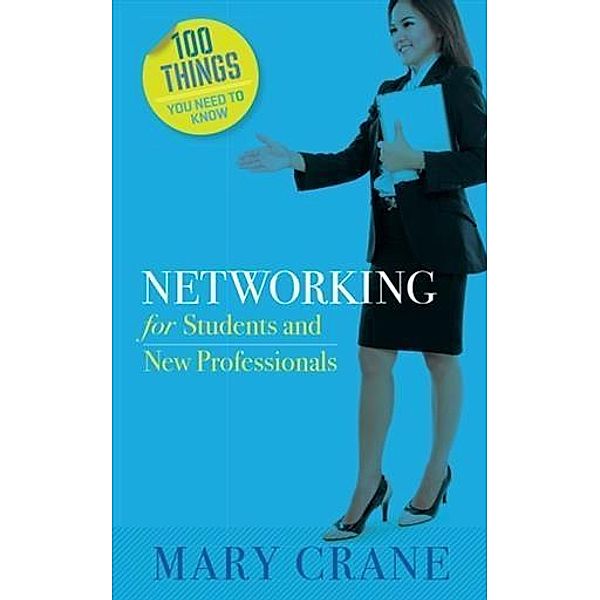100 Things You Need to Know: Networking, Mary Crane
