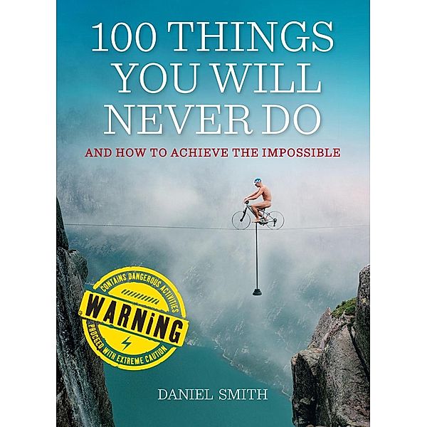 100 Things You Will Never Do, Daniel Smith