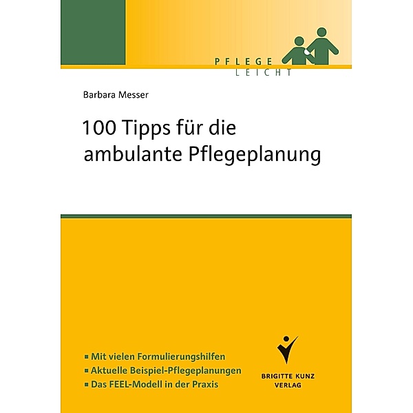 100 Tipps für die ambulante Pflegeplanung / Pflege leicht, Barbara Messer
