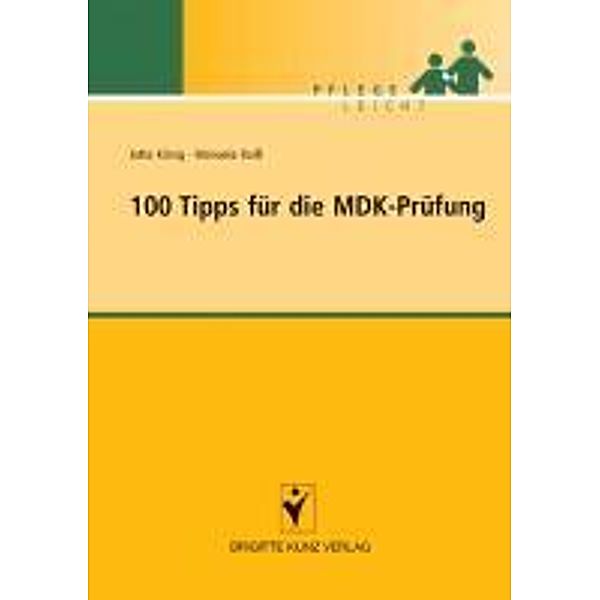 100 Tipps für die MDK-Prüfung, Jutta König, Manuela Raiss