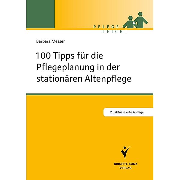 100 Tipps für die Pflegeplanung in der stationären Altenpflege, Barbara Messer