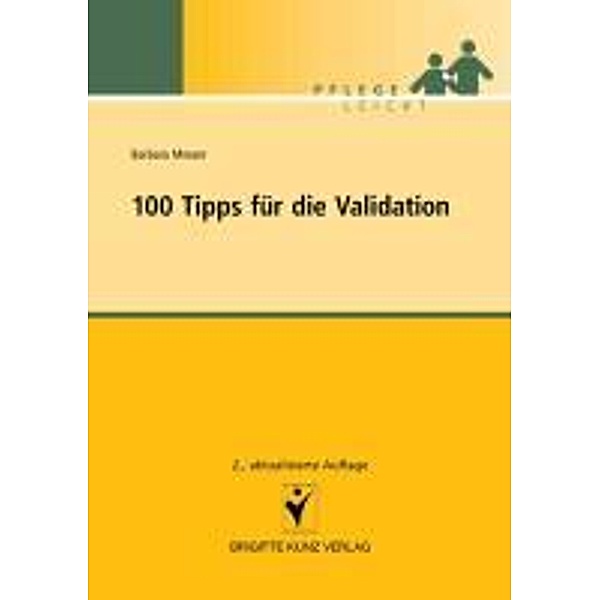 100 Tipps für die Validation / Pflege leicht, Barbara Messer