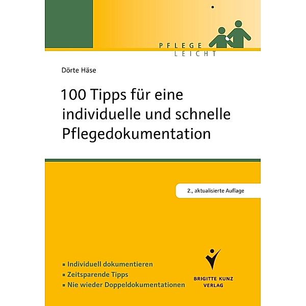 100 Tipps für eine individuelle und schnelle Pflegedokumentation, Dörte Häse