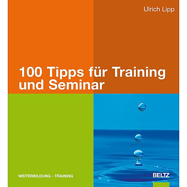 100 Tipps für Training und Seminar, Ulrich Lipp
