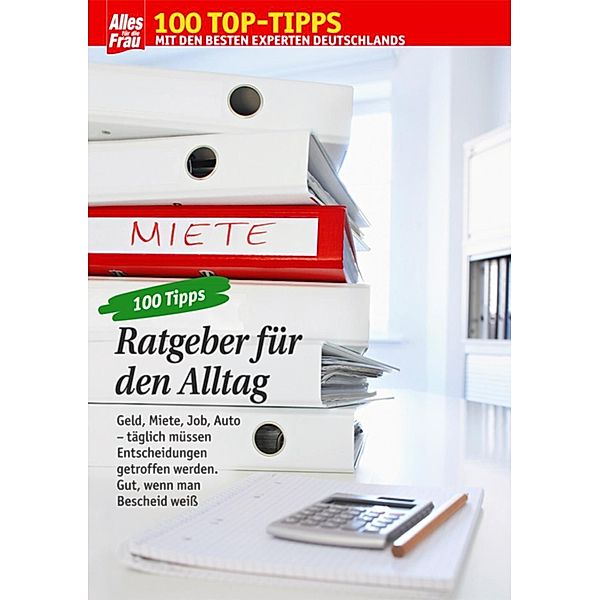 100 Tipps Ratgeber / Bauer Women GmbH, Viola Wallmüller, Uta Erpenbeck