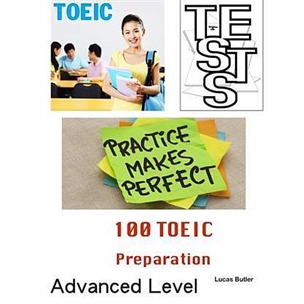 100 TOEIC Preparation Tests - Advanced Level, Lucas Butler