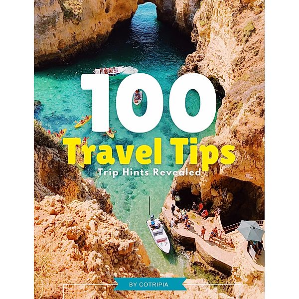 100 Travel Tips, Cotripia Magazine