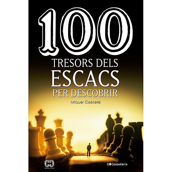100 tresors dels escacs per descobrir, Miquel Castells