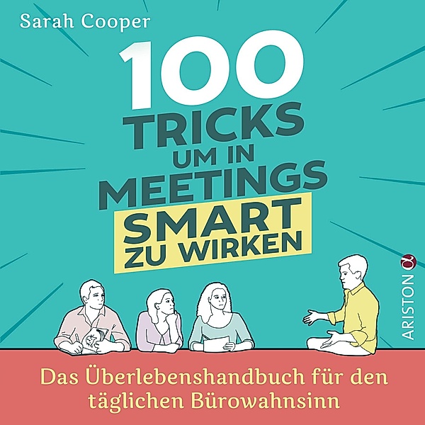 100 Tricks, um in Meetings smart zu wirken, Sarah Cooper