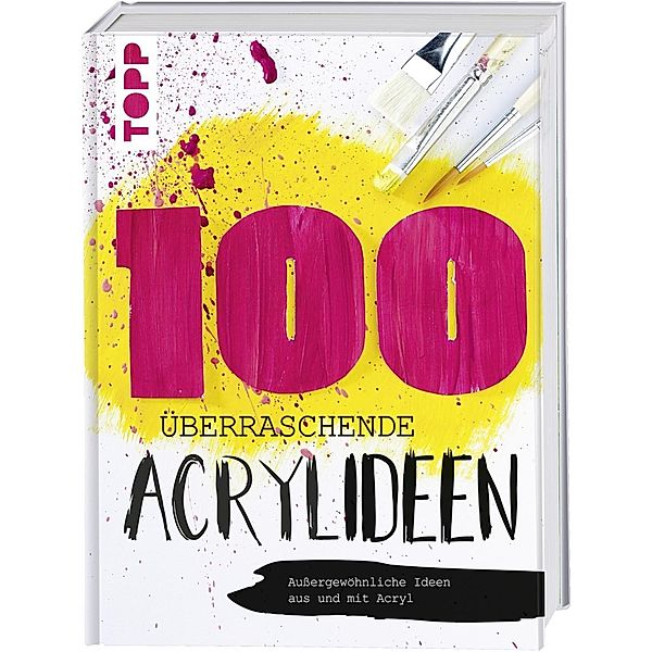 100 überraschende Acrylideen, frechverlag