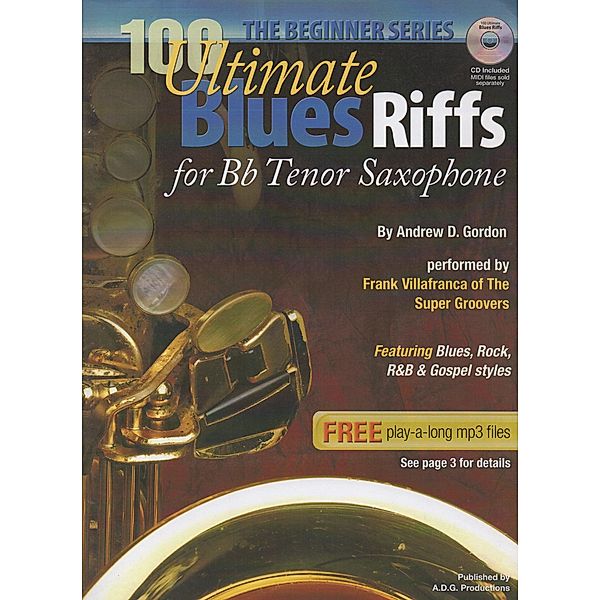 100 Ultimate Blues Riffs for Bb (Tenor) Saxophone Beginner Series (100 Ultimate Blues Riffs Beginner Series) / 100 Ultimate Blues Riffs Beginner Series, Andrew D. Gordon