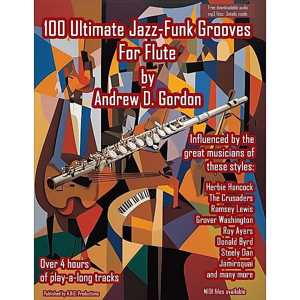 100 Ultimate Jazz-Funk Grooves For Flute, Andrew D. Gordon