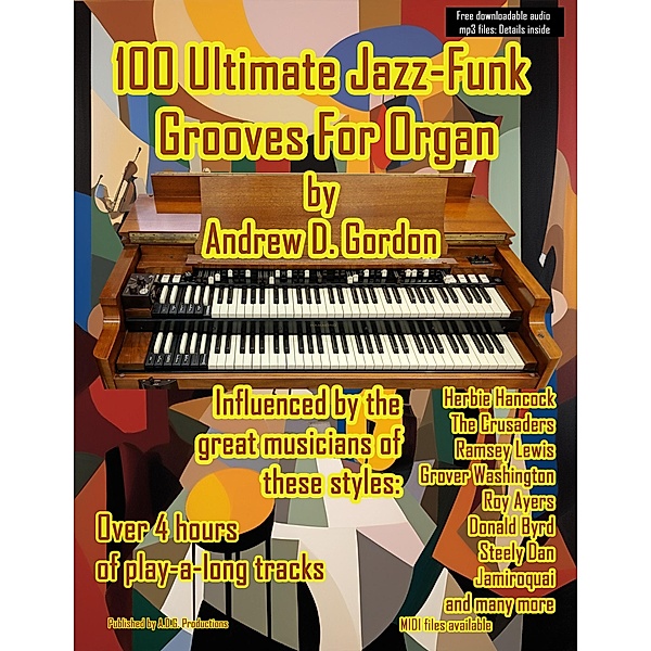 100 Ultimate Jazz-Funk Grooves For Organ, Andrew D. Gordon