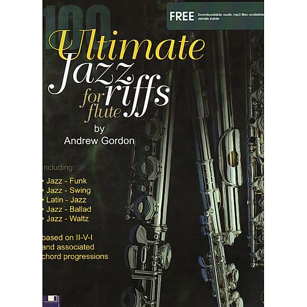 100 Ultimate Jazz Riffs for Flute / 100 Ultimate Jazz Riffs, Andrew D. Gordon
