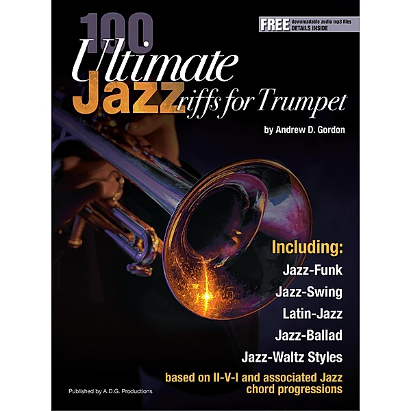 100 Ultimate Jazz Riffs for Trumpet, Andrew D. Gordon