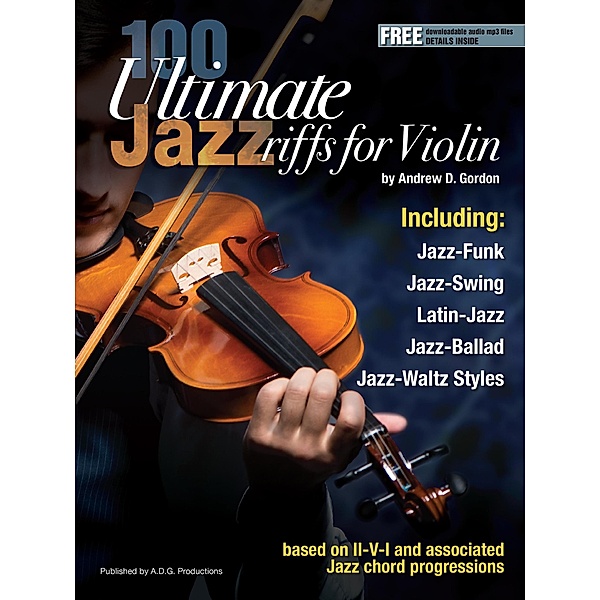 100 Ultimate Jazz Riffs for Violin, Andrew D. Gordon