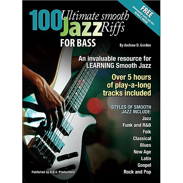 100 Ultimate Smooth Jazz Grooves for Bass, Andrew D. Gordon
