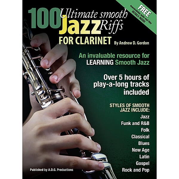 100 Ultimate Smooth Jazz Riffs for Clarinet, Andrew D. Gordon