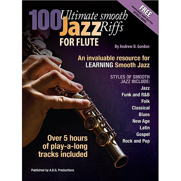 100 Ultimate Smooth Jazz Riffs for Flute, Andrew D. Gordon