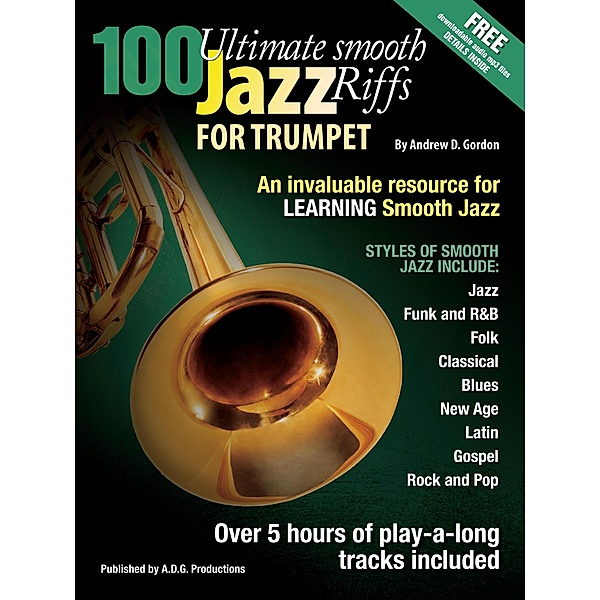 100 Ultimate Smooth Jazz Riffs for Trumpet, Andrew D. Gordon