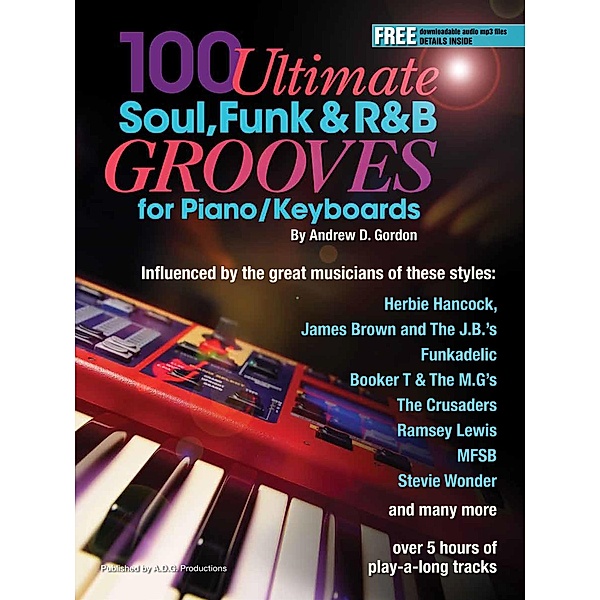 100 Ultimate Soul, Funk and R&B Grooves for Piano/Keyboards / 100 Ultimate Soul, Funk and R&B Grooves, Andrew D. Gordon