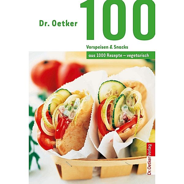 100 vegetarische Vorspeisen & Snacks, Oetker
