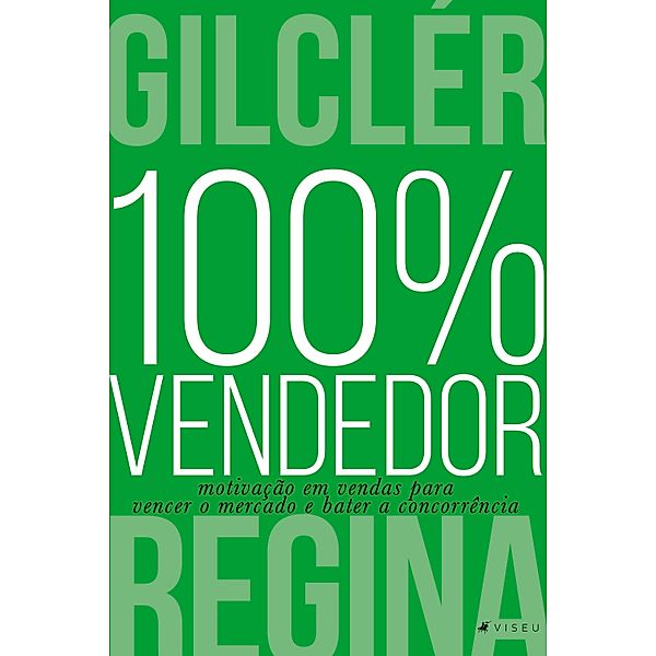 100% Vendedor (Nova edição), Gilclér Regina