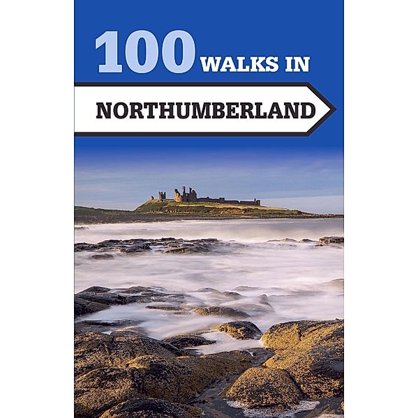 100 Walks in Northumberland, Norman Johnsen