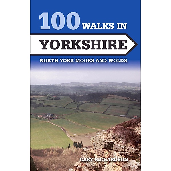 100 Walks in Yorkshire / 100 Walks Bd.8, Gary Richardson