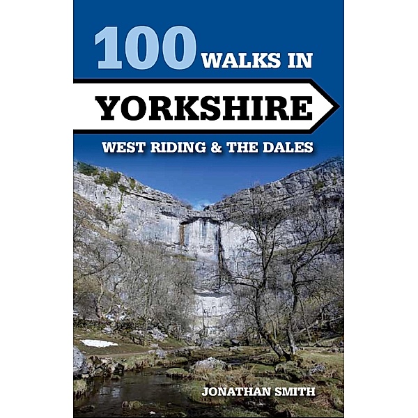 100 Walks in Yorkshire, Jonathan J Smith