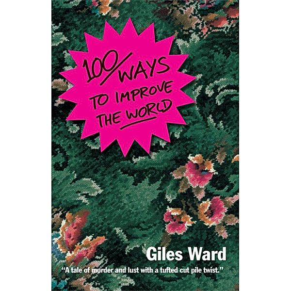 100 Ways to Improve the World, Giles Ward