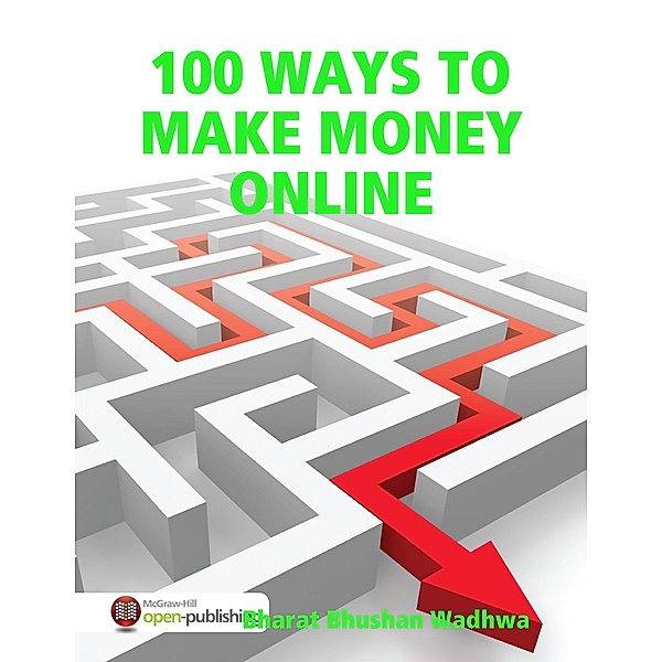 100 WAYS TO MAKE MONEY ONLINE, Bharat Bhushan Wadhwa