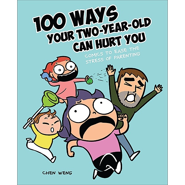 100 Ways Your Two-Year-Old Can Hurt You, Chen Weng