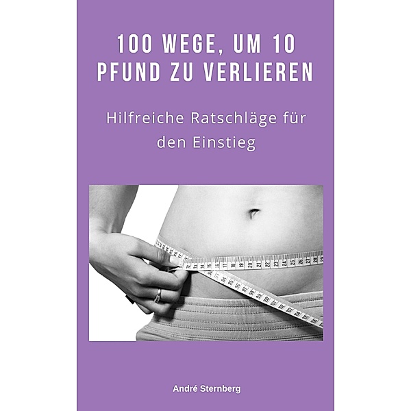 100 Wege, um 10 Pfund zu verlieren, Andre Sternberg
