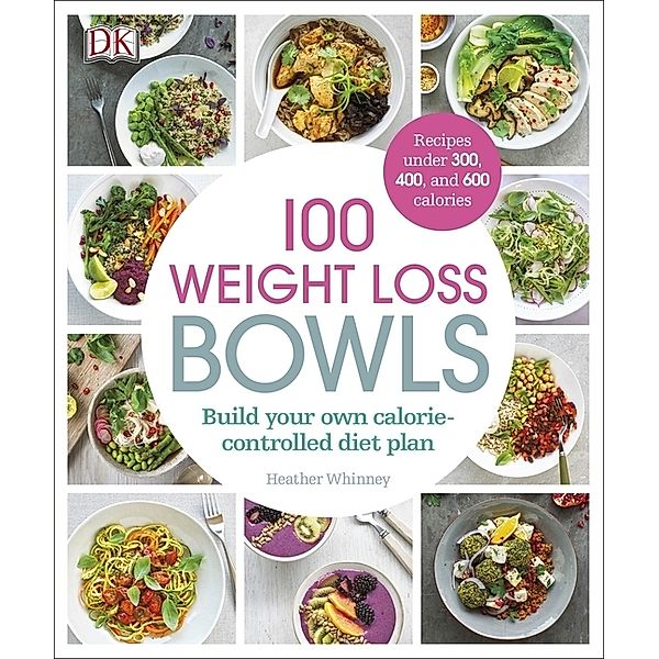 100 Weight Loss Bowls, Heather Whinney