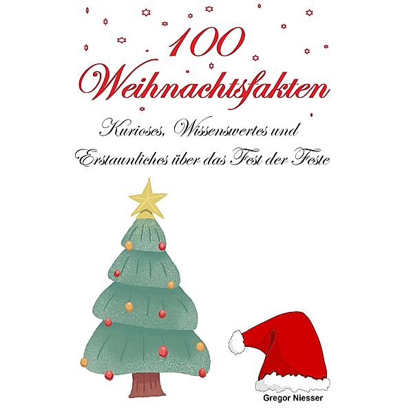 100 Weihnachtsfakten, Gregor Niesser