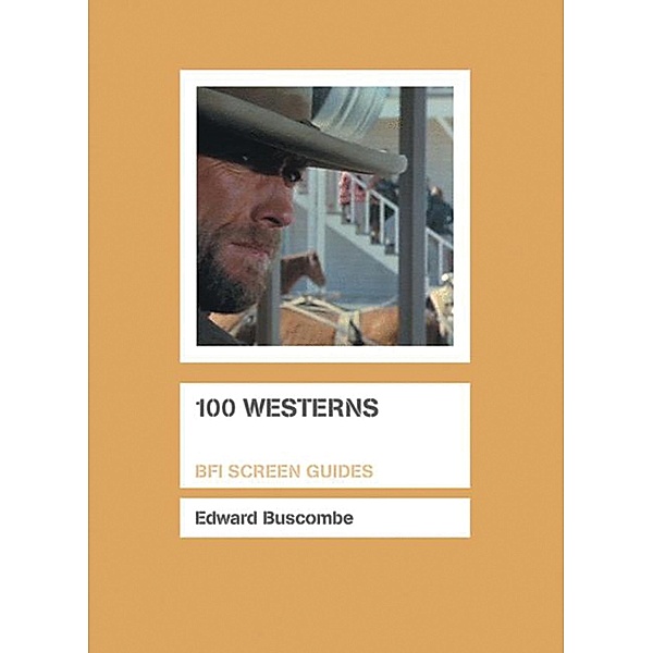 100 Westerns / BFI Screen Guides, Edward Buscombe