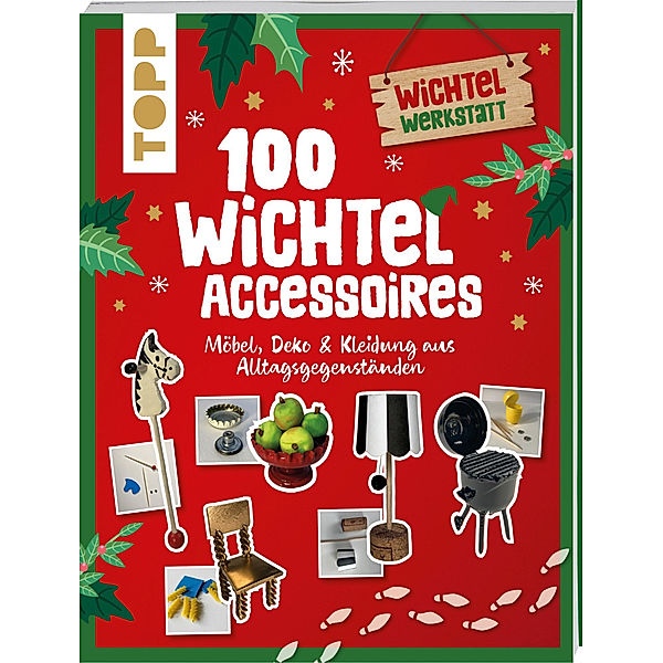 100 Wichtel-Accessoires, Nina Eckes, Claudia Heine