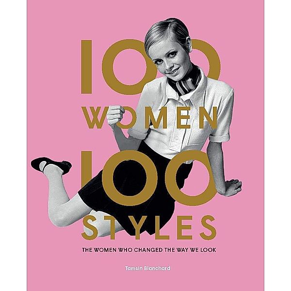 100 Women   100 Styles, Tamsin Blanchard