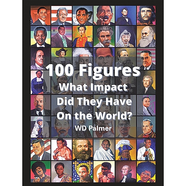 100 World Leaders Who Left Their  Mark, Wd Palmer