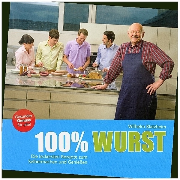 100% Wurst, Wilhelm Blatzheim
