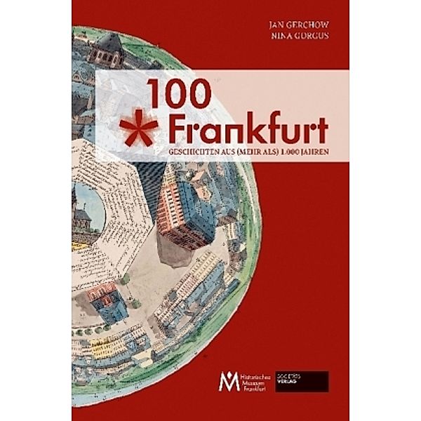 100 x Frankfurt, Jan Gerchow, Nina Gorgus